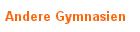 Andere Gymnasien