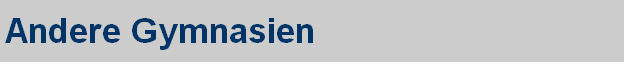 Andere Gymnasien