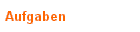 Aufgaben