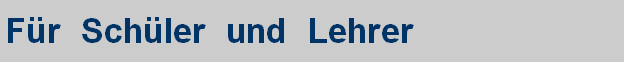 F�r  Sch�ler  und  Lehrer