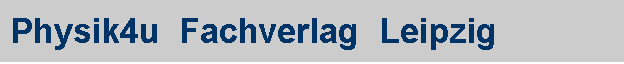 Physik4u  Fachverlag  Leipzig