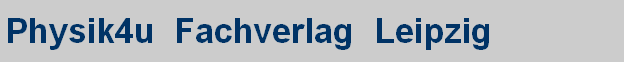 Physik4u  Fachverlag  Leipzig