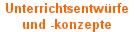 Unterrichtsentw�rfe
und -konzepte