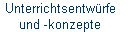 Unterrichtsentw�rfe
und -konzepte