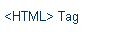 <HTML> Tag